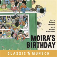 Moira_s_Birthday__Classic_Munsch_Audio_